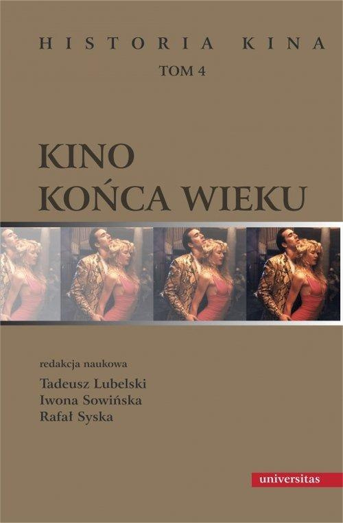 Historia kina Tom 4. Kino końca wieku Historia kina Tom 4. Kino końca wieku