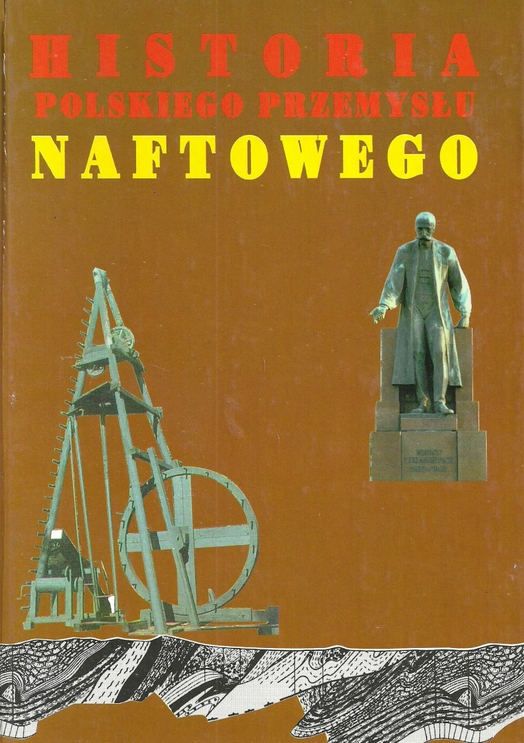 Historia polskiego przemysłu naftowego Tom 1 i 2 Historia polskiego przemysłu naftowego Tom 1 i 2