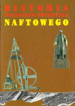 Historia polskiego przemysłu naftowego Tom 1 i 2