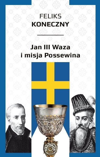 Jan III Waza i misja Possewina Jan III Waza i misja Possewina