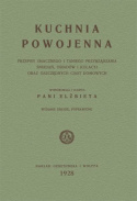 Kuchnia powojenna Elżbieta Kiewnarska. Przepisy smacznego i taniego przyrządzania śniadań, obiadów i kolacyj oraz oszczędnych