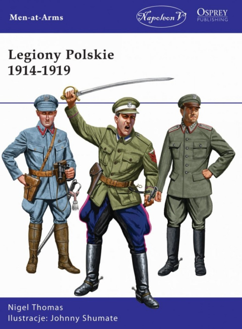 Legiony Polskie 1914-1919 Legiony Polskie 1914-1919