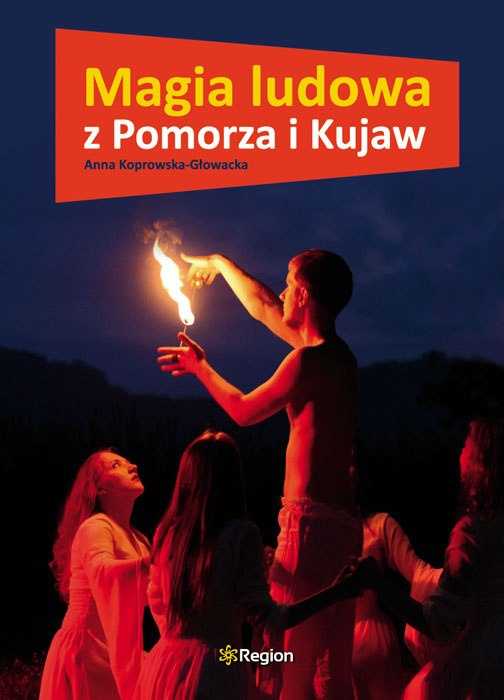 Magia ludowa z Pomorza i Kujaw Magia ludowa z Pomorza i Kujaw