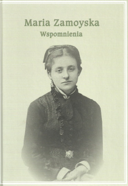 Maria Zamoyska Wspomnienia