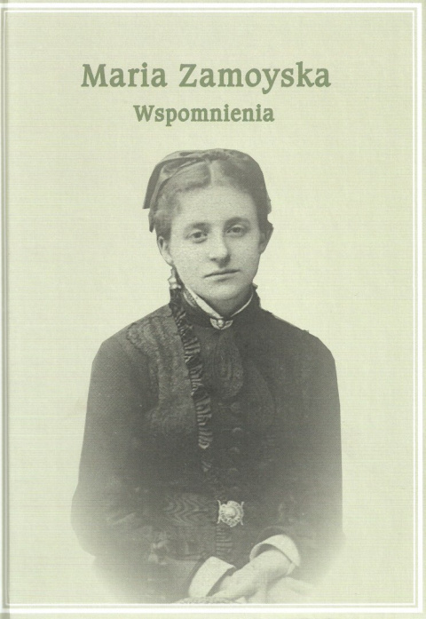 Maria Zamoyska Wspomnienia Maria Zamoyska Wspomnienia