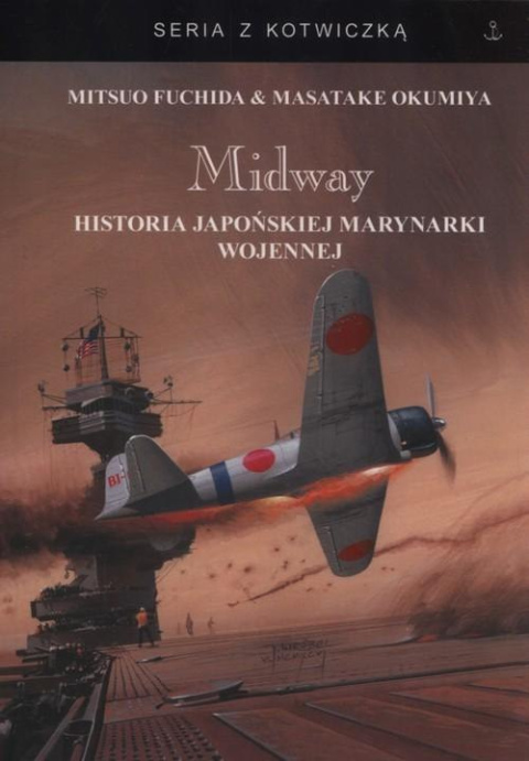 Midway. Historia japońskiej marynarki wojennej Midway. Historia japońskiej marynarki wojennej