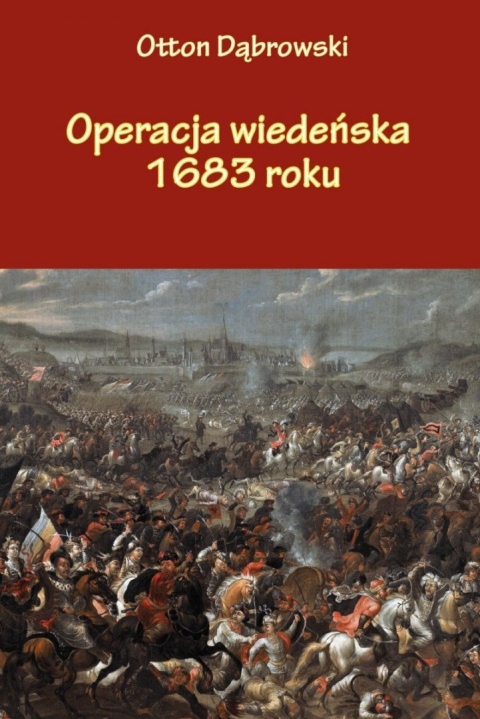 Operacja wiedeńska 1683 roku Operacja wiedeńska 1683 roku