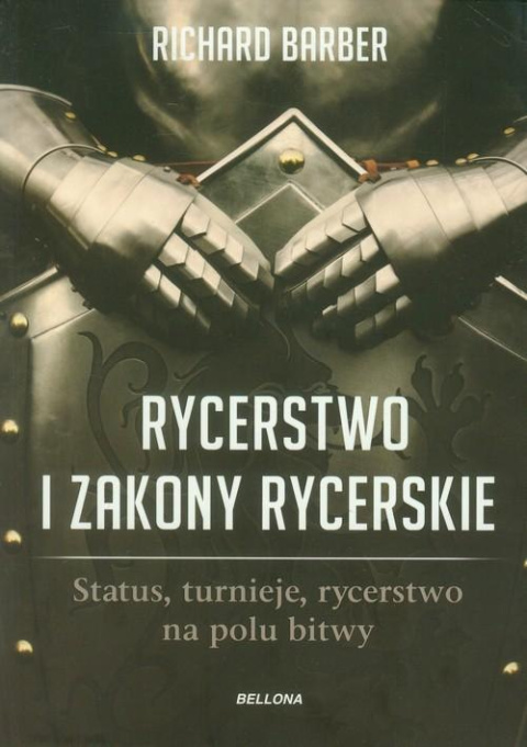 Rycerstwo i zakony rycerskie. Status, turnieje, rycestwo na polu bitwy
