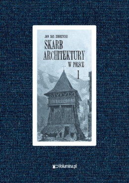 Skarb architektury w Polsce Tomy 1-4 Jan Sas Zubrzycki