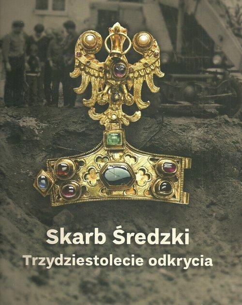 Skarb średzki. Trzydziestolecie odkrycia Skarb średzki. Trzydziestolecie odkrycia