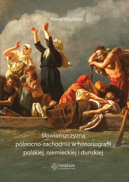 Słowiańszczyzna północno-zachodnia w historiografii polskiej, niemieckiej i duńskiej