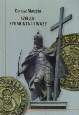 Szelągi Zygmunta III Wazy