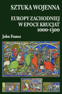 Sztuka wojenna Europy Zachodniej w epoce krucjat 1000-1300