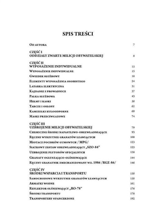 Uzbrojenie i wyposażenie oddziałów zwartych Milicji Obywatelskiej w latach 1945-1990 Uzbrojenie i wyposażenie oddziałów zwartych Milicji Obywatelskiej w latach 1945-1990