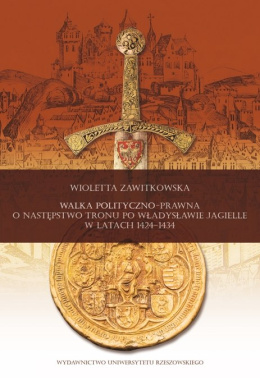 Walka polityczno-prawna o następstwo do tronu po Władysławie Jagielle w latach 1424-1434