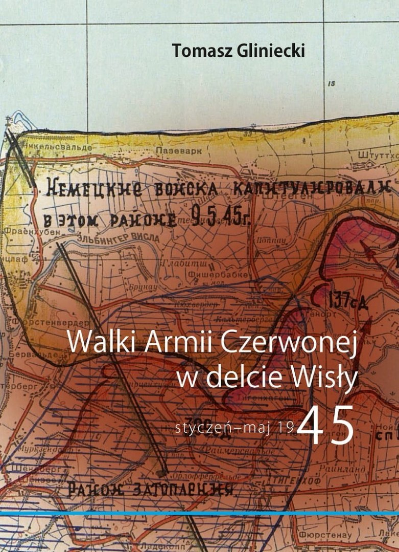 Walki Armii Czerwonej w delcie Wisły styczeń-maj 1945 Walki Armii Czerwonej w delcie Wisły styczeń-maj 1945
