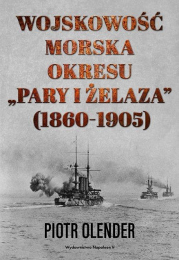 Wojskowość morska okresu pary i żelaza (1860-1905)