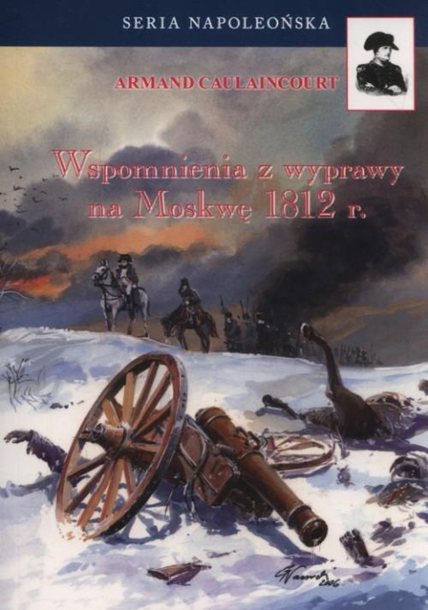 Wspomnienia z wyprawy na Moskwę 1812 r.