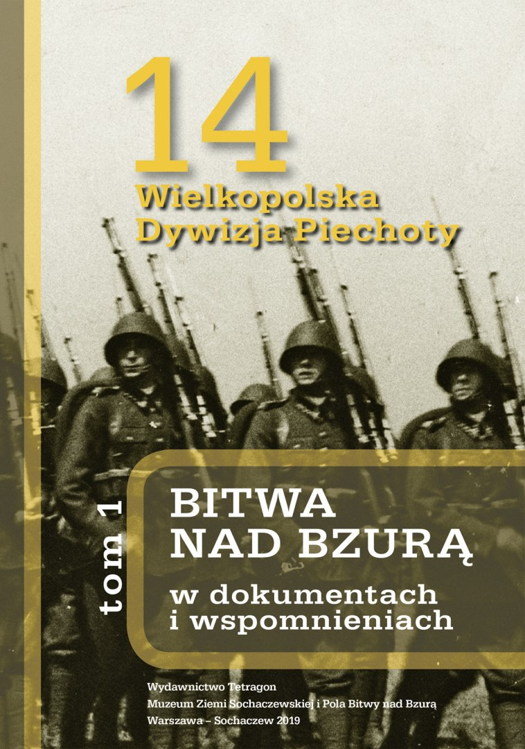 14 Wielkopolska Dywizja Piechoty. Bitwa nad Bzurą w dokumentach i wspomnieniach tom 1