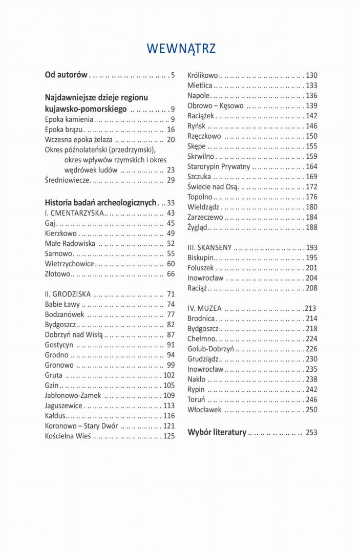 Archeologiczne zabytki Pomorza i Kujaw. Województwo kujawsko-pomorskie Archeologiczne zabytki Pomorza i Kujaw. Województwo kujawsko-pomorskie