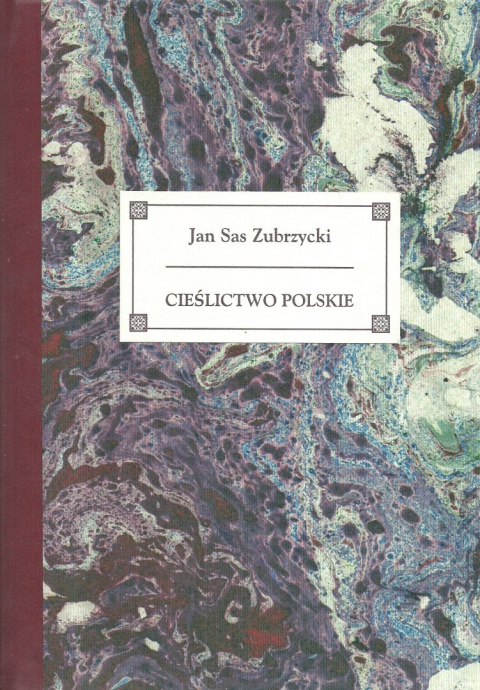 Cieślictwo polskie Jan Sas Zubrzycki Cieślictwo polskie Jan Sas Zubrzycki