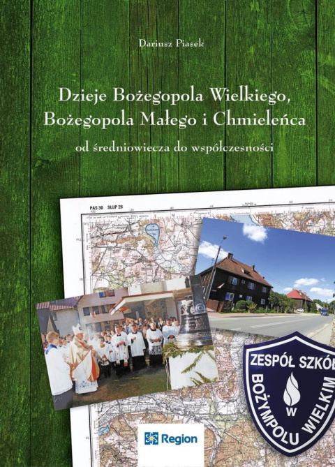 Dzieje Bożegopola Wielkiego, Bożegopola Małego i Chmieleńca od średniowiecza do współczesności Dzieje Bożegopola Wielkiego, Bożegopola Małego i Chmieleńca od średniowiecza do współczesności