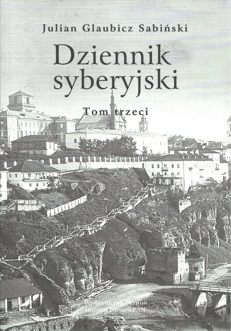 Dziennik syberysjki Tom I-III J. Glaubicz Sabiński Dziennik syberysjki Tom I-III J. Glaubicz Sabiński