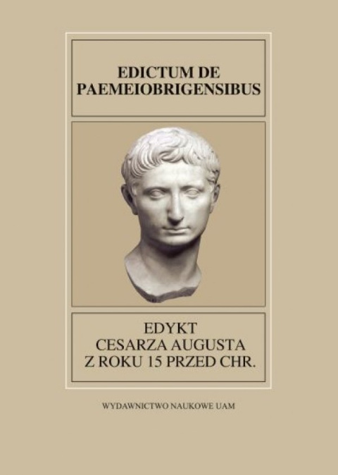 Edykt cesarza Augusta z roku 15 przed Chr.Edictum de Paemeiobrigensibus Edykt cesarza Augusta z roku 15 przed Chr.Edictum de Paemeiobrigensibus