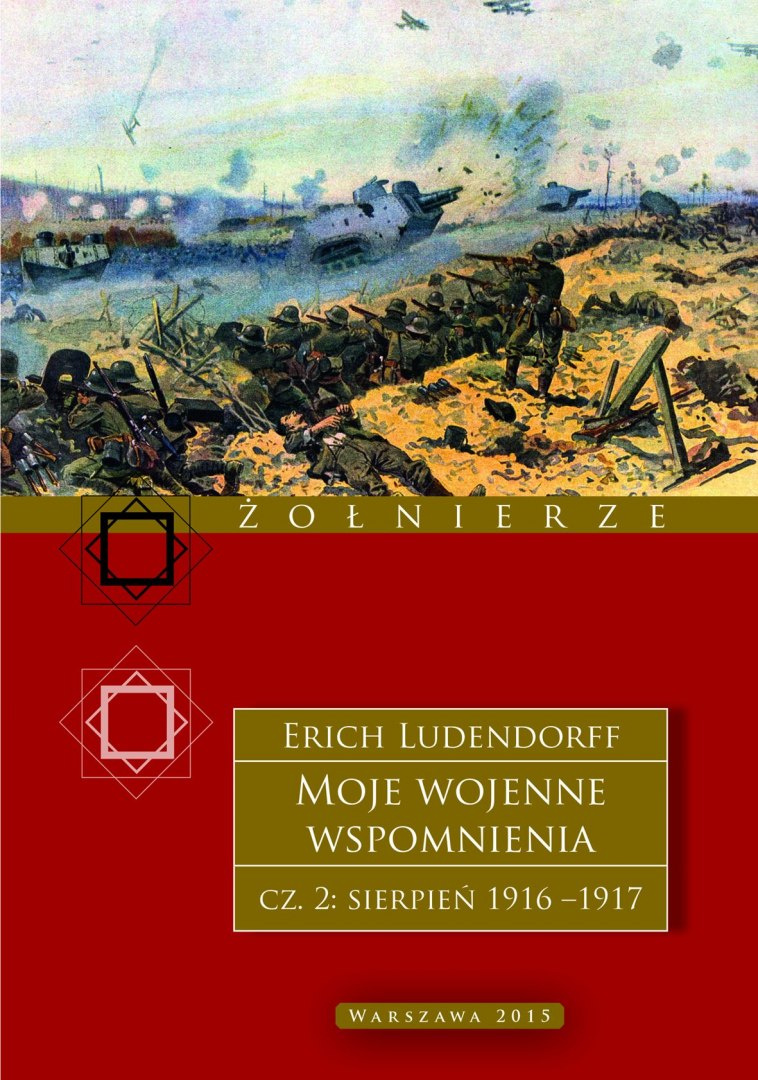 Moje wojenne wspomnienia cz.2 1916-1917 Erich Ludendorff