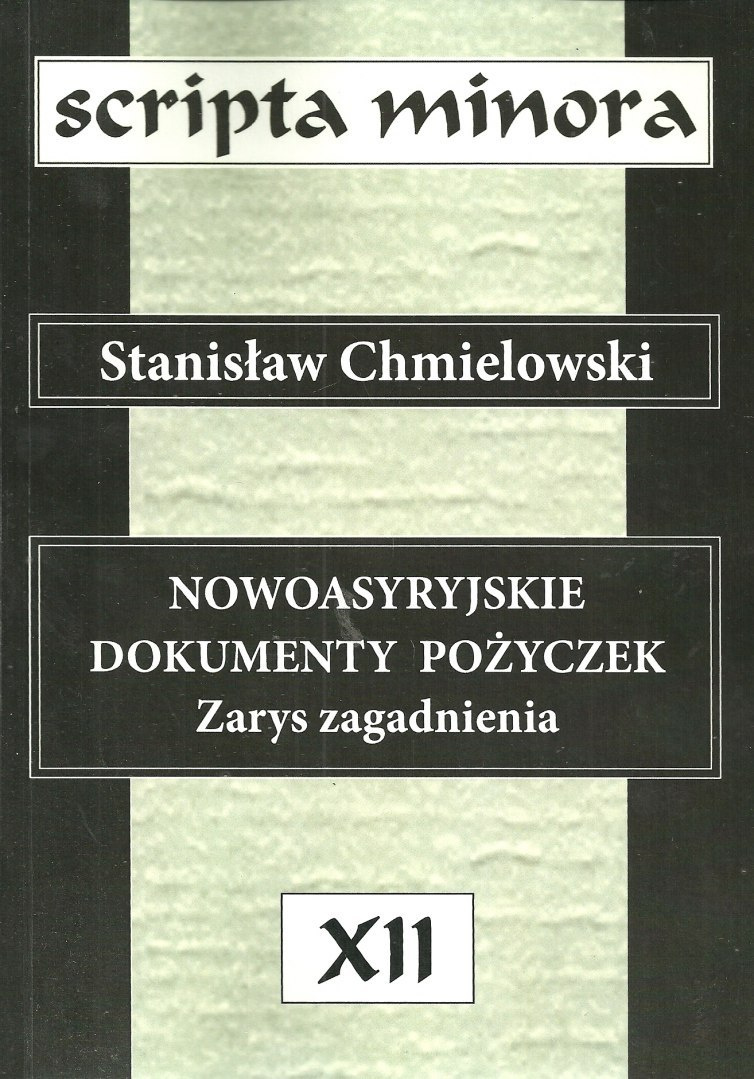 Nowoasyryjskie dokumenty pożyczek. Zarys zagadnienia Nowoasyryjskie dokumenty pożyczek. Zarys zagadnienia