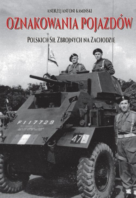 Oznakowania pojazdów Polskich Sił Zbrojnych na Zachodzie Oznakowania pojazdów Polskich Sił Zbrojnych na Zachodzie
