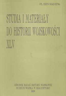 Studia i Materiały do Historii Wojskowości. Tom XLV