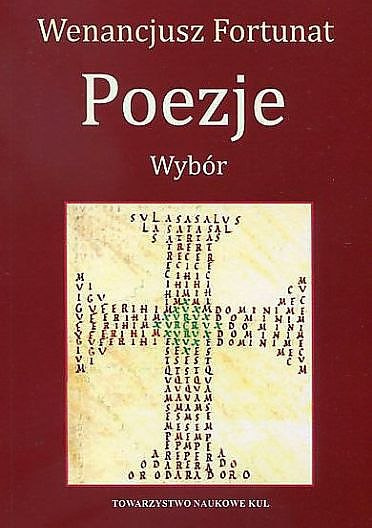 Wenancjusz Fortunat Poezje. Wybór Wenancjusz Fortunat Poezje. Wybór