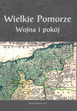 Wielkie Pomorze. Wojna i pokój