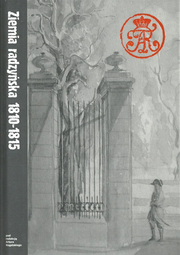 Ziemia radzyńska tom I 1810-1815 Ziemia radzyńska tom I 1810-1815