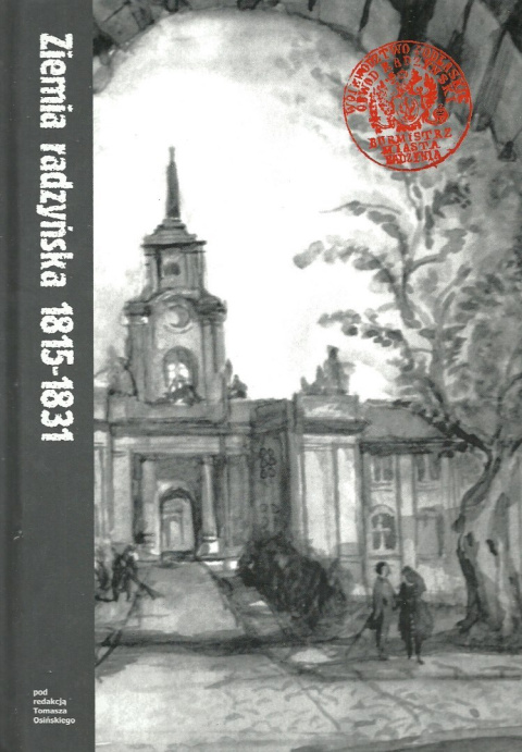 Ziemia radzyńska tom II 1815-1831 Ziemia radzyńska tom II 1815-1831