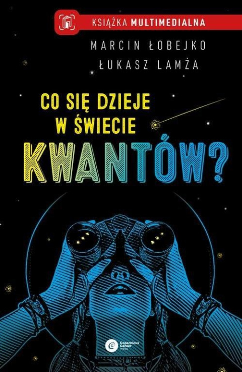 Co się dzieje w świecie kwantów? Co się dzieje w świecie kwantów?