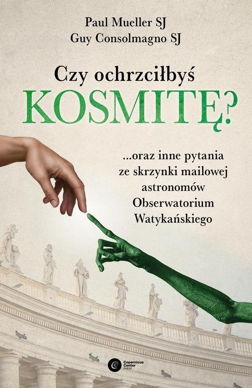 Czy ochrzciłbyś kosmitę? ...oraz inne pytania ze skrzynki mailowej astronomów Obserwatorium Watykańskiego Czy ochrzciłbyś kosmitę? ...oraz inne pytania ze skrzynki mailowej astronomów Obserwatorium Watykańskiego