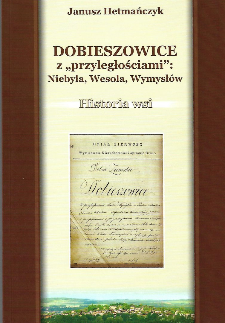 Dobieszowice z przyległościami Niebyła, Wesoła, Wymysłów. Historia ws Dobieszowice z przyległościami Niebyła, Wesoła, Wymysłów. Historia ws