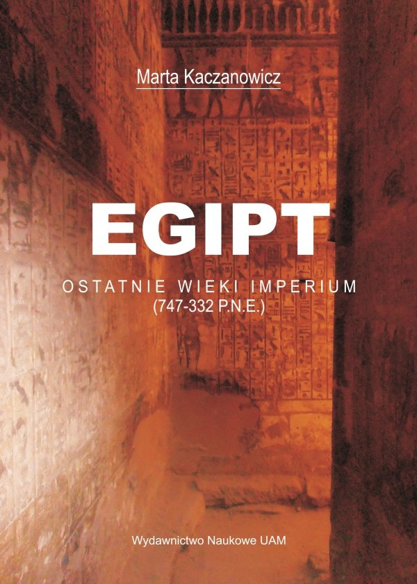 Egipt Ostatnie wieki imperium (747-332 p.n.e.)