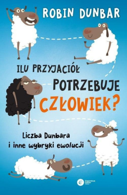 Ilu przyjaciół potrzebuje człowiek? Liczba Dunbara i inne wybryki ewolucji