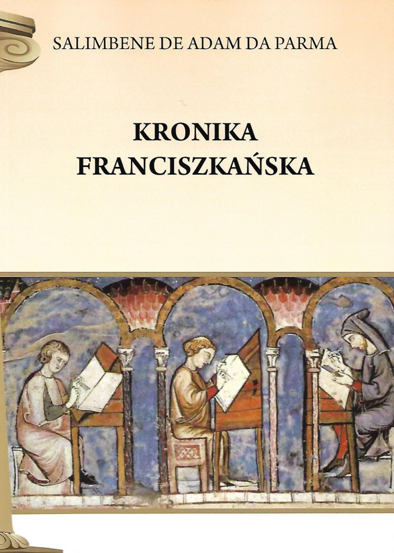 Kronika franciszkańska Salimbene De Adam Da Parma Kronika franciszkańska Salimbene De Adam Da Parma