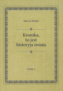 Kronika to jest historyja świata tomy 1 - 3 Marcin Bielski