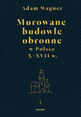 Murowane budowle obronne w Polsce X-XVII w. Komplet