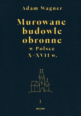 Murowane budowle obronne w Polsce X-XVII w. Komplet