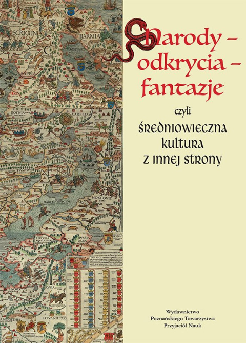 Narody - odkrycia - fantazje czyli średniowieczna kultura z innej strony