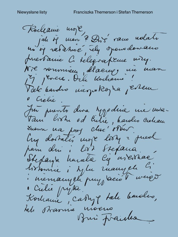 Niewysłane listy. Listy, dzienniki, rysunki, dokumenty. 1940–1942. Franciszka Themerson i Stefan Themerson