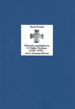 Odznaka pamiątkowa 11 Pułku Piechoty (1928-1939) - zarys monograficzny
