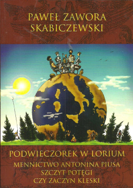 Podwieczorek w Lorium. Mennictwo Antonina Piusa. Szczyt potęgi czy zaczyn klęski