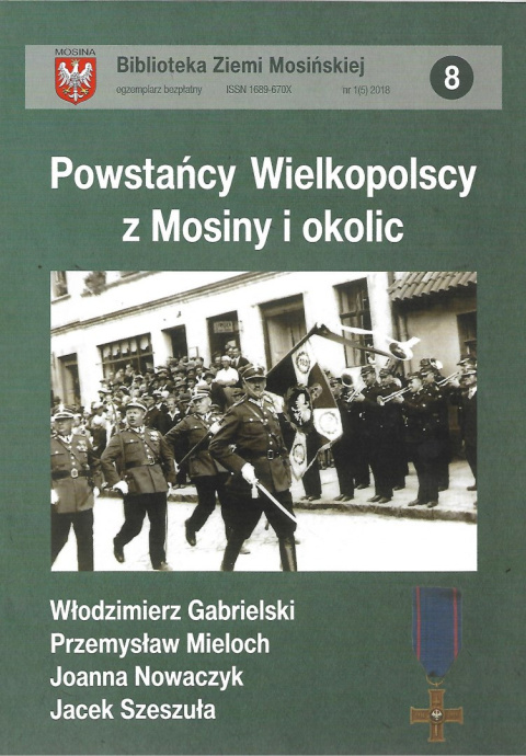 Powstańcy wielkopolscy z Mosiny i okolic Powstańcy wielkopolscy z Mosiny i okolic